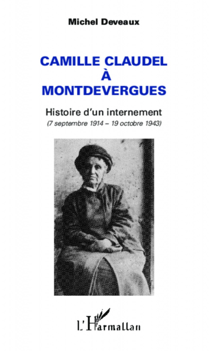 Könyv Camille Claudel ? Montdevergues 
