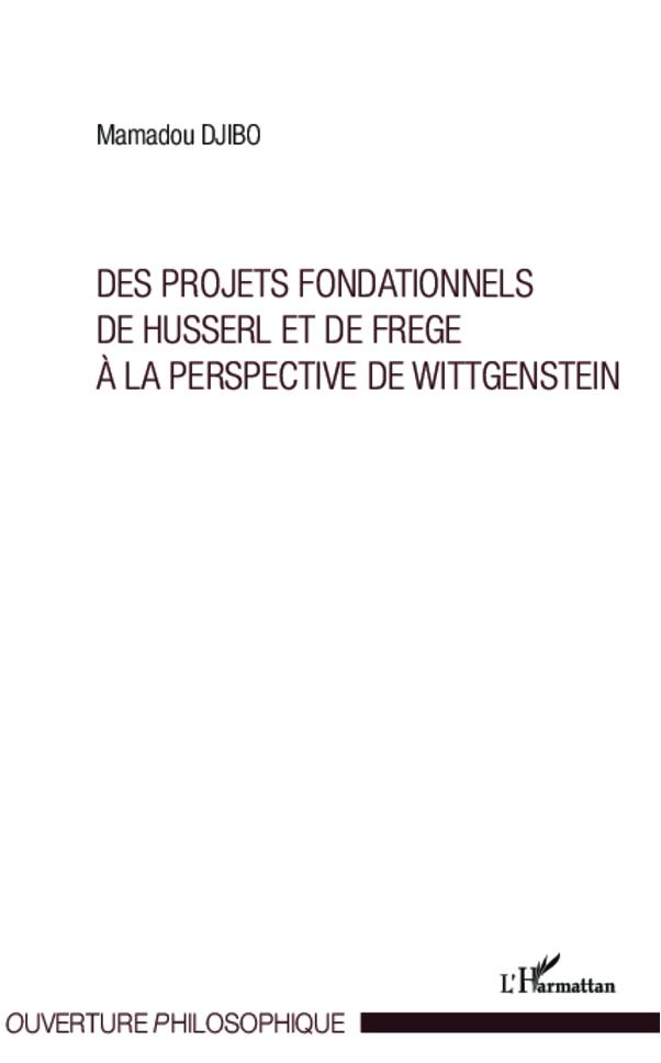 Kniha Projets fondationnels de Husserl et de Frege ? la perspective de Wittgenstein 