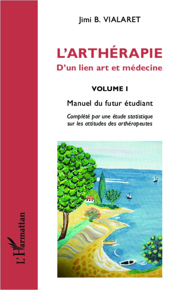 Kniha L'arthérapie d'un lien art et médecine (Volume 1) 