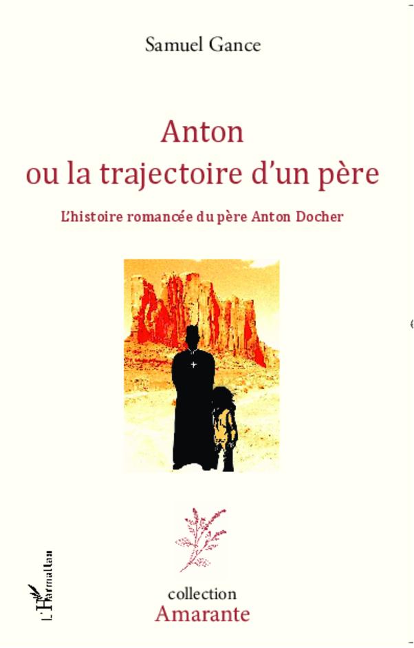 Könyv Anton ou la trajectoire d'un p?re 