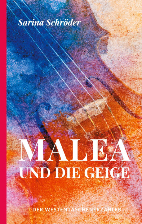 Könyv Malea und die Geige 