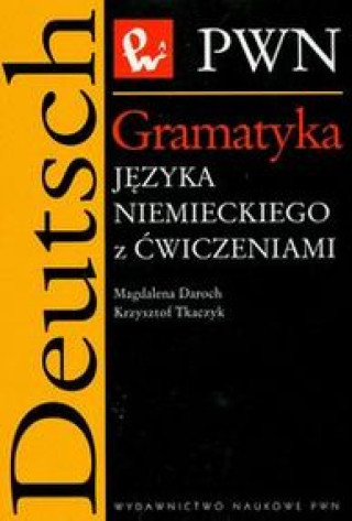 Könyv Gramatyka języka niemieckiego z ćwiczeniami Daroch Magdalena