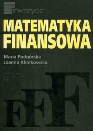 Książka Matematyka finansowa Podgórska Maria