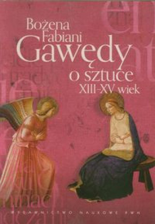 Knjiga Gawędy o sztuce XIII-XV wiek Fabiani Bożena