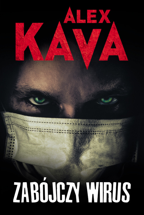 Kniha Zabójczy wirus Alex Kava