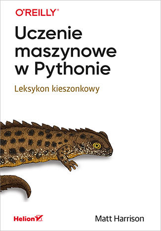 Könyv Uczenie maszynowe w Pythonie. Leksykon kieszonkowy Matt Harrison