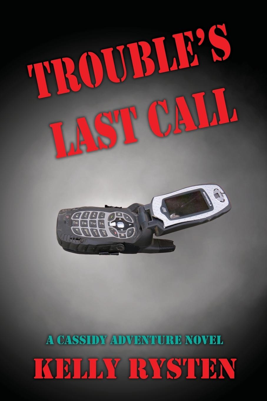 Kniha Trouble's Last Call Kelly Rysten