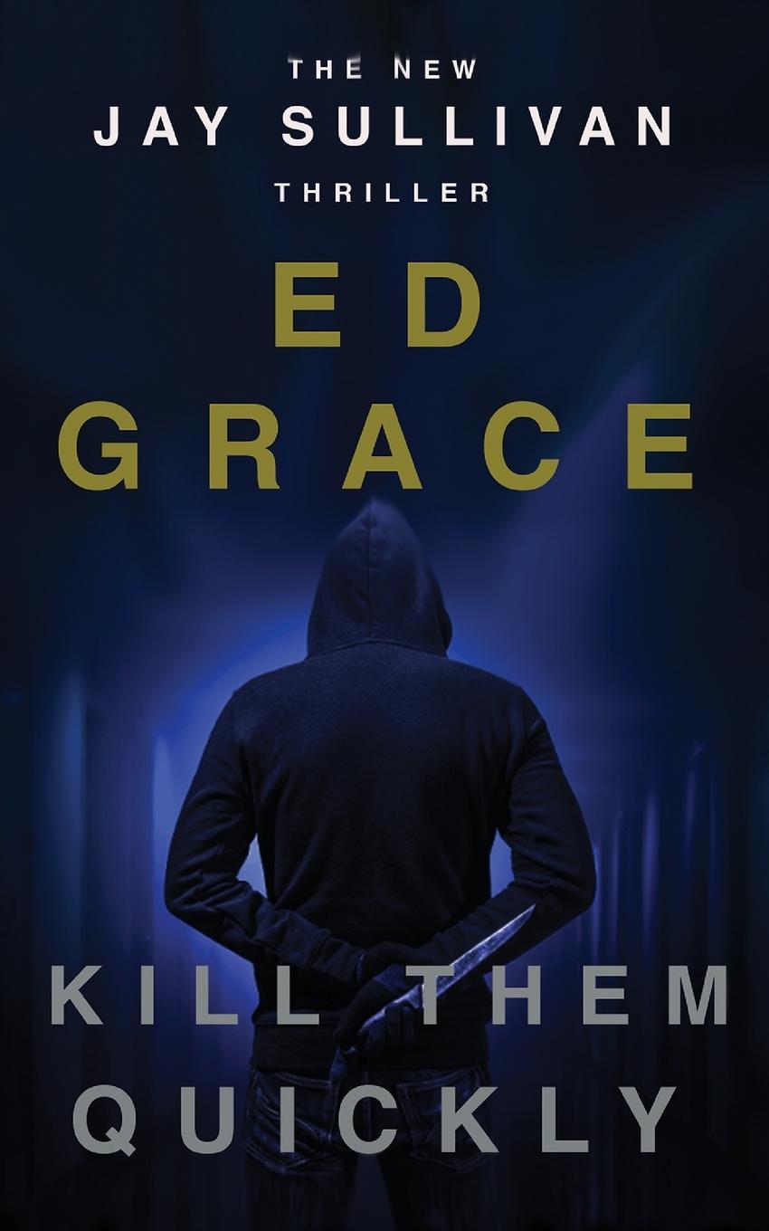 Buch Kill Them Quickly Ed Grace
