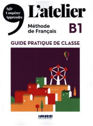 Kniha L'Atelier B1 - Cahier d'activités mit MP3-CD 