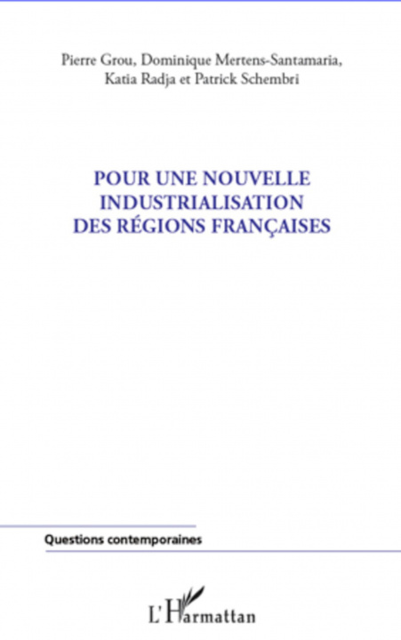 Könyv Pour une nouvelle industrialisation des régions françaises Dominique Mertens-Santamaria