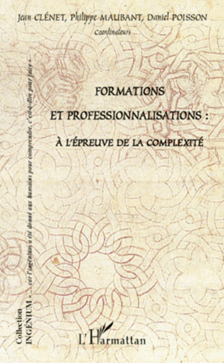 Carte Formations et professionnalisations : ? l'épreuve de la complexité Jean Clénet