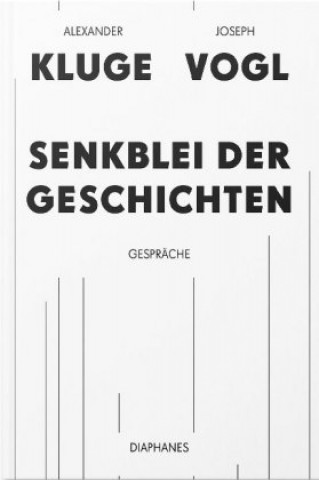 Kniha Senkblei der Geschichten Alexander Kluge