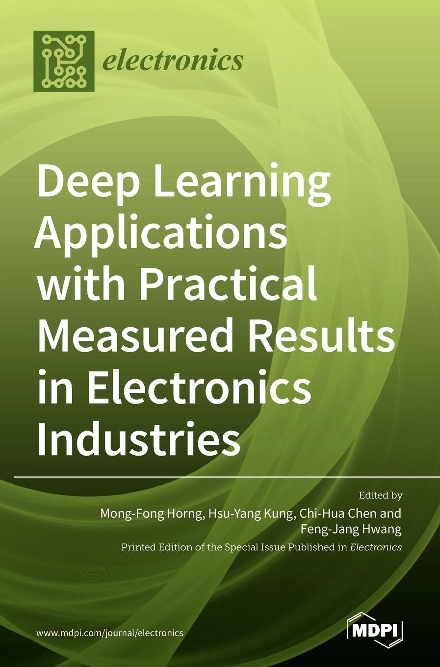Kniha Deep Learning Applications with Practical Measured Results in Electronics Industries Mong-Fong Horng