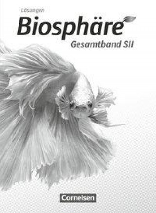 Kniha Biosphäre Sekundarstufe II - 2.0 - Gesamtband - Lösungen zum Schülerbuch Christian Gröne