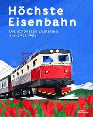 Książka Reisen mit der Eisenbahn Robert Klanten