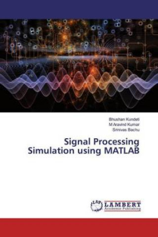 Libro Signal Processing Simulation using MATLAB M. Aravind Kumar