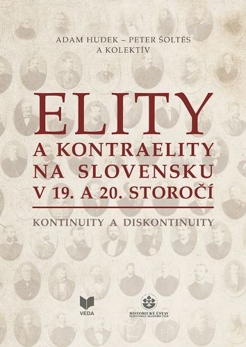 Βιβλίο Elity a kontraelity na Slovensku v 19. a 20. storočí Adam Hudek