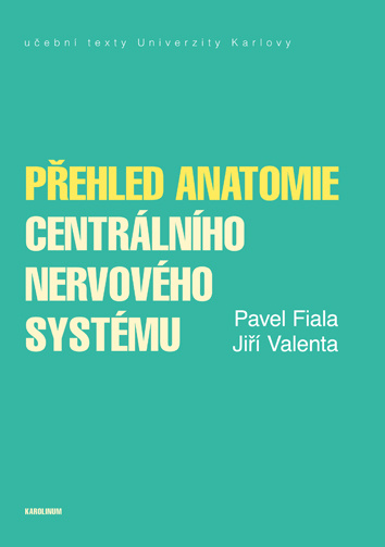 Könyv Přehled anatomie centrálního nervového systému Jiří Valenta