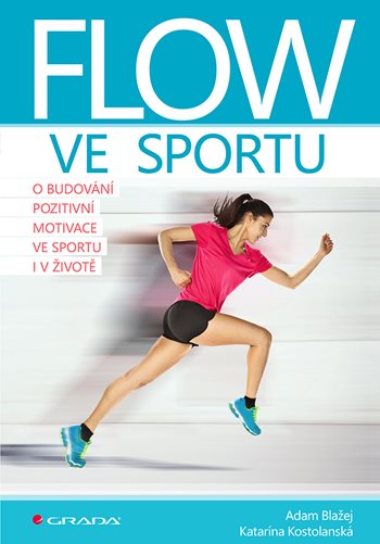 Kniha Flow ve sportu Adam Blažej