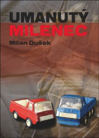 Книга Umanutý milenec Milan Dušek