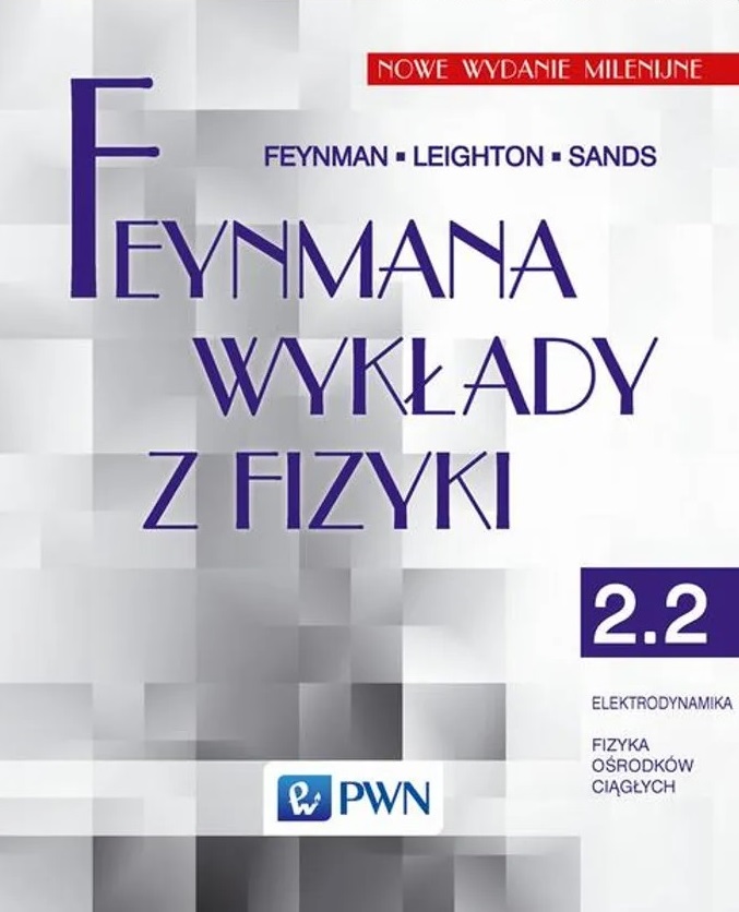 Livre Feynmana wykłady z fizyki Tom 2 część 2 Elektrodynamika Fizyka ośrodków ciągłych Feynman Richard P.