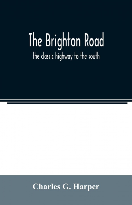 Buch Brighton road Charles G. Harper