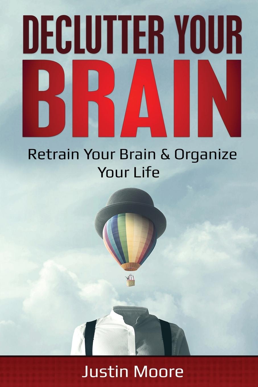 Book Declutter Your Brain Justin Moore
