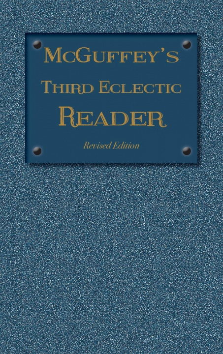 Kniha McGuffey's Third Eclectic Reader William Holmes McGuffey