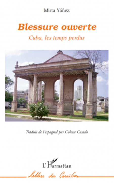 Boek Blessure ouverte Cuba, les temps perdus Yanez