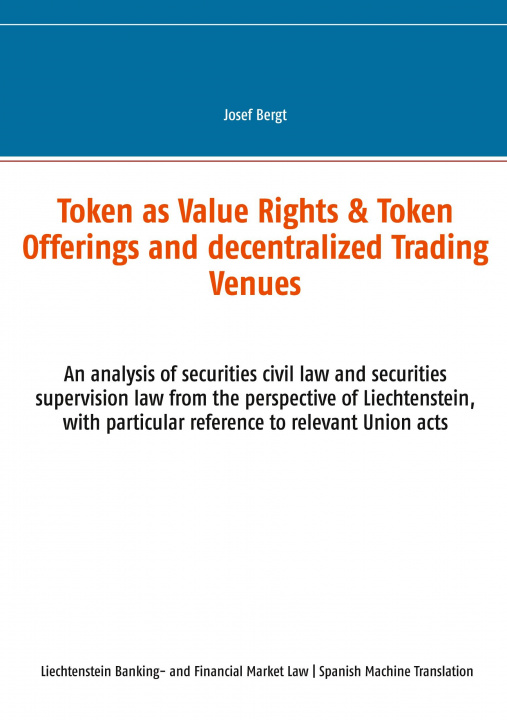 Книга Token como Derechos de Valor & Ofertas de Token y Centros de Comercio Descentralizados 