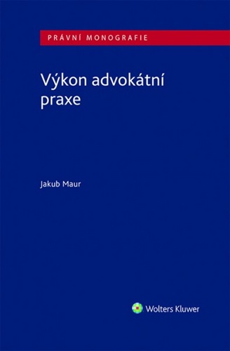 Książka Výkon advokátní praxe Jakub Maur