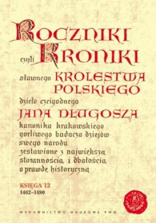 Book Roczniki czyli Kroniki sławnego Królestwa Polskiego Długosz Jan