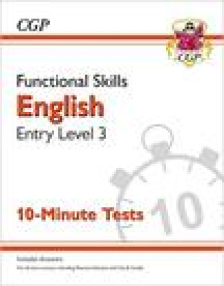 Könyv Functional Skills English Entry Level 3 - 10 Minute Tests CGP