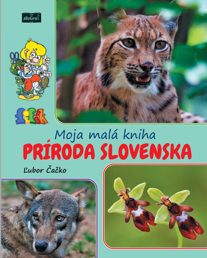 Könyv Moja malá kniha Príroda Slovenska Ľubor Čačko