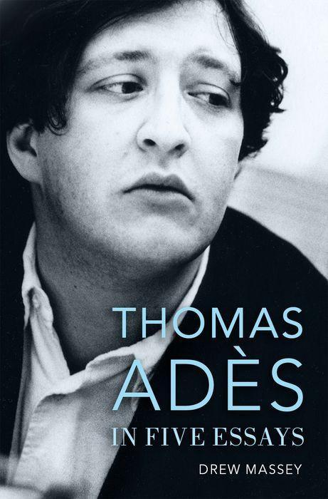 Kniha Thomas Ades in Five Essays 