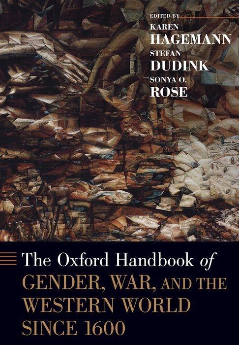 Książka Oxford Handbook of Gender, War, and the Western World since 1600 Stefan Dudink