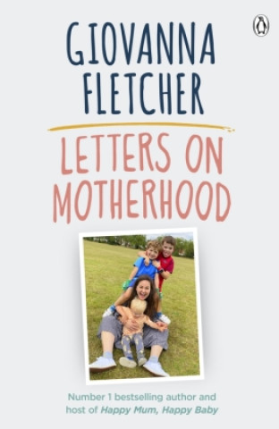 Kniha Letters on Motherhood Giovanna Fletcher