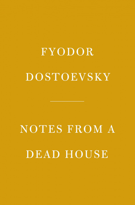 Livre Notes from a Dead House Richard Pevear