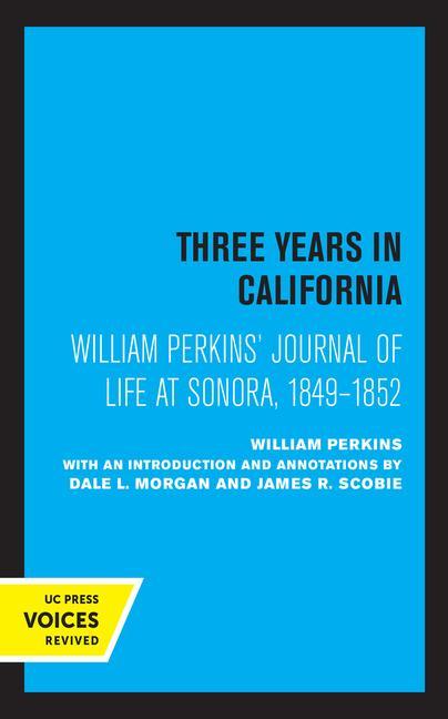 Livre William Perkins's Journal of Life at Sonora, 1849 - 1852 William Perkins