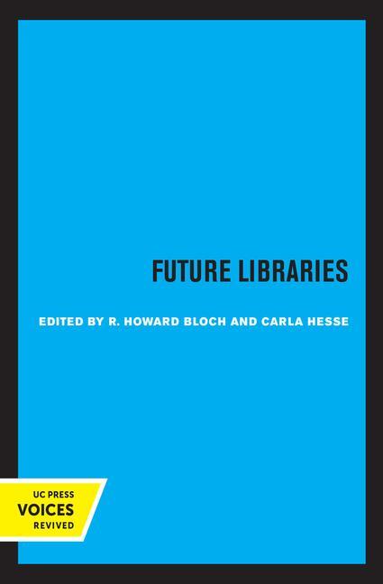 Knjiga Future Libraries R. Howard Bloch