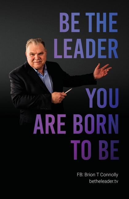 Könyv Be the Leader You Are Born to Be 