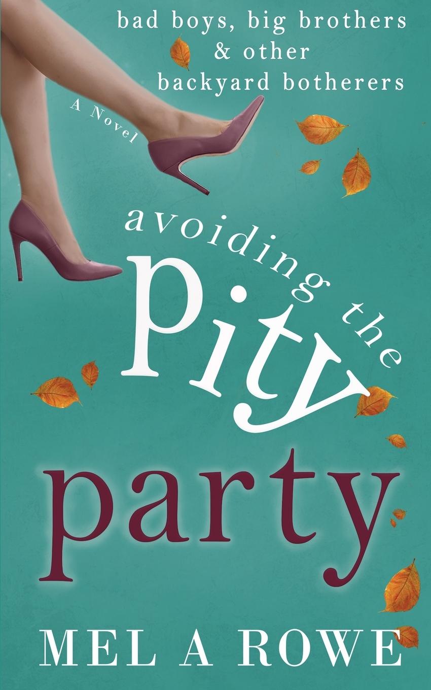 Livro Avoiding The Pity Party Mel A. Rowe