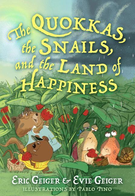 Knjiga The Quokkas, the Snails, and the Land of Happiness Evie Geiger
