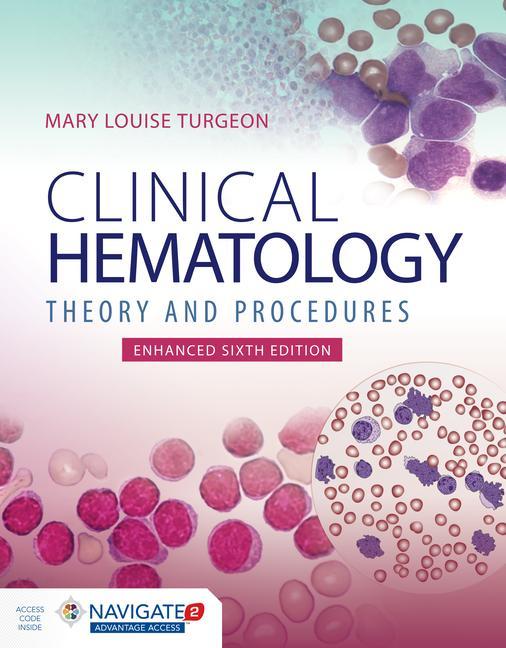 Knjiga Clinical Hematology: Theory  &  Procedures, Enhanced Edition 