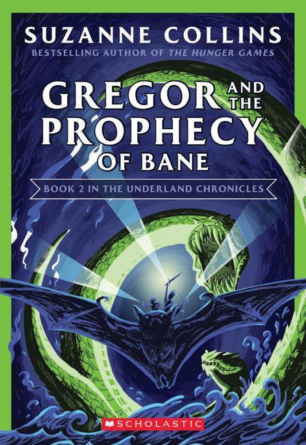 Carte Gregor and the Prophecy of Bane (The Underland Chronicles #2: New Edition) 