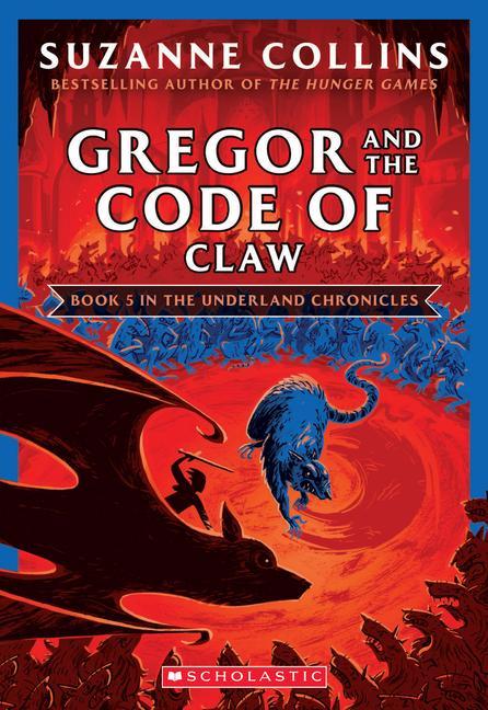 Carte Gregor and the Code of Claw (The Underland Chronicles #5: New Edition) 