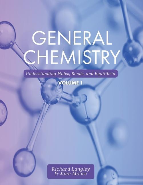 Kniha General Chemistry, Volume 1 LANGLEY   MOORE