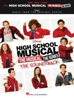 Könyv High School Musical: The Musical: The Series: The Soundtrack - Piano/Vocal/Guitar Songbook 