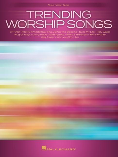 Kniha Trending Worship Songs: 27 Fast-Rising Favorites Arranged for Piano and Voice with Guitar Chords 