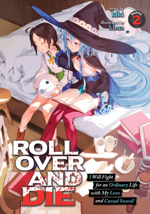 Carte ROLL OVER AND DIE: I Will Fight for an Ordinary Life with My Love and Cursed Sword! (Light Novel) Vol. 2 Kinta